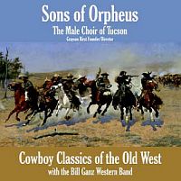 Sons of Orpheus and Jim Ganz Western Band: Cowboy Classics of the Old West